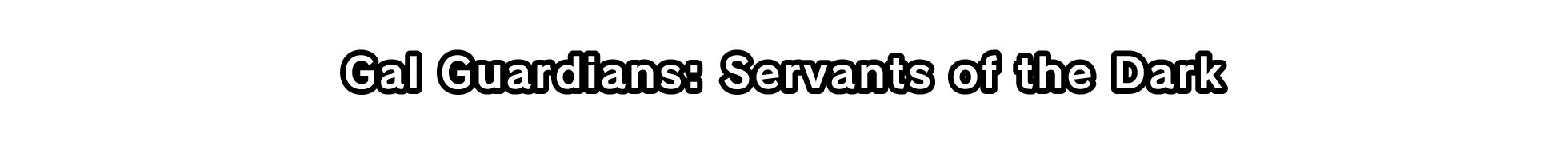 Gal Guardians: Servants of the Dark