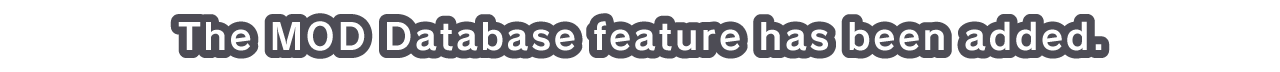 The MOD Database feature has been added.