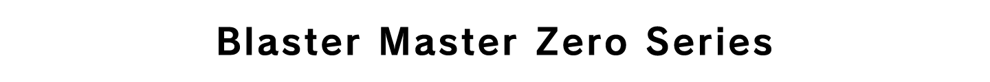 Blaster Master Zero Series