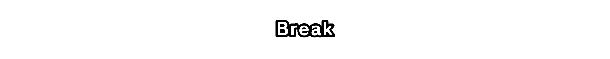 Break