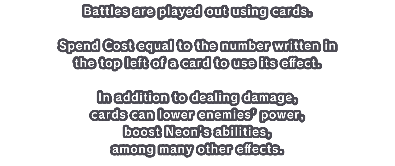 Battles are played out using cards.