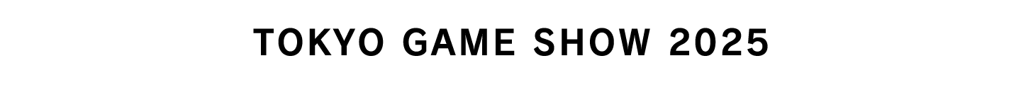 TOKYO GAME SHOW 2025